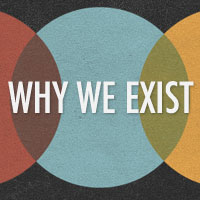 Why We Exist
