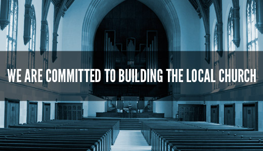 We Are Committed To The Local Church